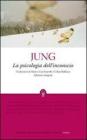 La psicologia dell'inconscio La psicologia dell'inconscio