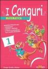 I canguri. Matematica. Per la 1� classe elementare