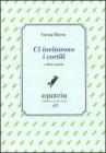 Ci invitarono i cortili e altre poesie
