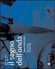 Il segno dell'onda. Moya 2010-1910. Ediz. italiana e inglese