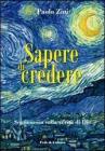 Sapere di credere. Scommessa sulla verit� di Dio