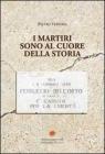 I martiri sono al cuore della storia