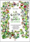 La casetta degli gnomi. Con CD Audio