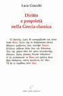 Diritto e propriet� nella Grecia classica paralleli con il nostro temo