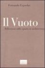 Il vuoto. Riflessioni sullo spazio in architettura Il vuoto. Riflessioni sullo spazio in architettura
