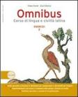 Omnibus. Esercizi. Con espansione online. Per le Scuole superiori vol.1