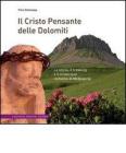 Il Cristo pensante delle Dolomiti. La storia, il trekking e il misterioso richiamo di Medjugorje