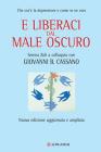 E liberaci dal male oscuro. Che cos� la depressione e come se ne esce. E-book