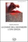 La chiave dell'ascensore. L'ora grigia