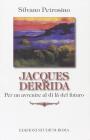 Jacques Derrida. Per un avvenire al di l� del futuro