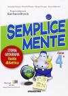 Semplicemente. Storia e geografia. Guida didattica. Per la 4� classe elementare