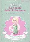 Principessa Gaia e la carrozza dorata. La scuola delle principesse nel palazzo di Rubino vol.18