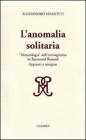 L' anomalia solitaria. �Merceologia� dell'immaginario in Raymond Roussel