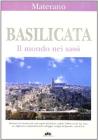 Basilicata. Il mondo nei sassi