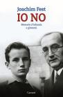 Io no. Memorie d'infanzia e giovent�