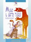 Muao il gatto tigre