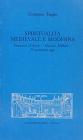 Spiritualit� medievale e moderna. Francesco d'Assisi. Maestro Eckhart. Il misticismo oggi