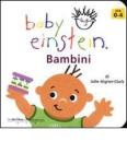 Bambini. Baby einstein