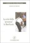 La crisi della presenza in Basilicata La crisi della presenza in Basilicata