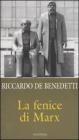 La fenice di Marx. Come e perch� il comunismo vive ancora in mezzo a noi