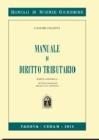 Manuale di diritto tributario. Parte generale Manuale di diritto tributario. Parte generale
