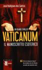 Vaticanum. Il manoscritto esoterico Vaticanum. Il manoscritto esoterico