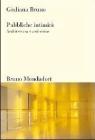 Pubbliche intimit�. Architettura e arti visive