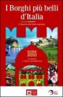 I borghi pi� belli d'Italia. Il fascino del'Italia nascosta. Guida 2010