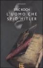L' uomo che spi� Hitler