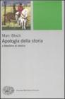 Apologia della storia o mestiere di storico Apologia della storia o mestiere di storico