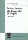 Lezioni intorno alle Georgiche di Virgilio e altri studi Lezioni intorno alle Georgiche di Virgilio e altri studi
