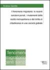 Il fenomeno migratorio. Le recenti sanzioni penali, i mutamenti della realt� metropolitana e del diritto di cittadinanza in una societ� legale