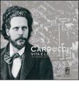 Carducci vita e letteratura. Documenti, testimonianze, immagini
