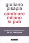 Cambiare Milano si pu�