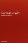 Storia di sei idee