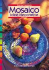 Mosaico. Idee decorative