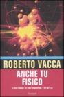 Anche tu fisico. La fisica spiegata in modo comprensibile a chi non la usa. E-book
