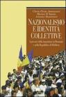 Nazionalismo e identit� collettive. I percorsi della transizione in Romania e nella Repubblica di Moldova
