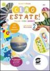 Ciao estate. Per la Scuola media vol.2