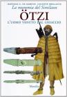 �tzi l'uomo venuto dal ghiaccio. La mummia del Similaun