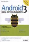 Android 3. Guida per lo sviluppatore Android 3. Guida per lo sviluppatore