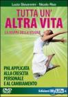Tutta un'altra vita con la mappa della visione. PNL applicata alla crescita personale e al cambiamento. Con DVD