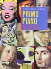 Primo piano. Vol. A-B: Epica, poesia, teatro, scrittura-Attualit�. Con �Essere o apparire�. Con espansione online. Per le Scuole superiori