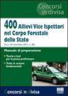 400 allievi vice ispettori nel Corpo Forestale dello Stato 400 allievi vice ispettori nel Corpo Forestale dello Stato