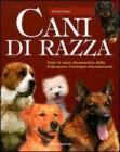 Il grande libro dei cani di razza