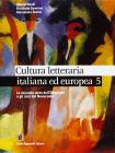 Cultura letteraria italiana ed europea. Per le Scuole superiori vol.3
