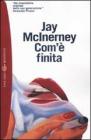 Com'è finita Com'è finita