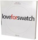 Love for swatch. Ediz. italiana e inglese