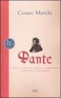 Dante. Il poeta, il politico, l'esule, il guerrigliero, il cortigiano, il reazionario