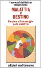 Malattia e destino Malattia e destino